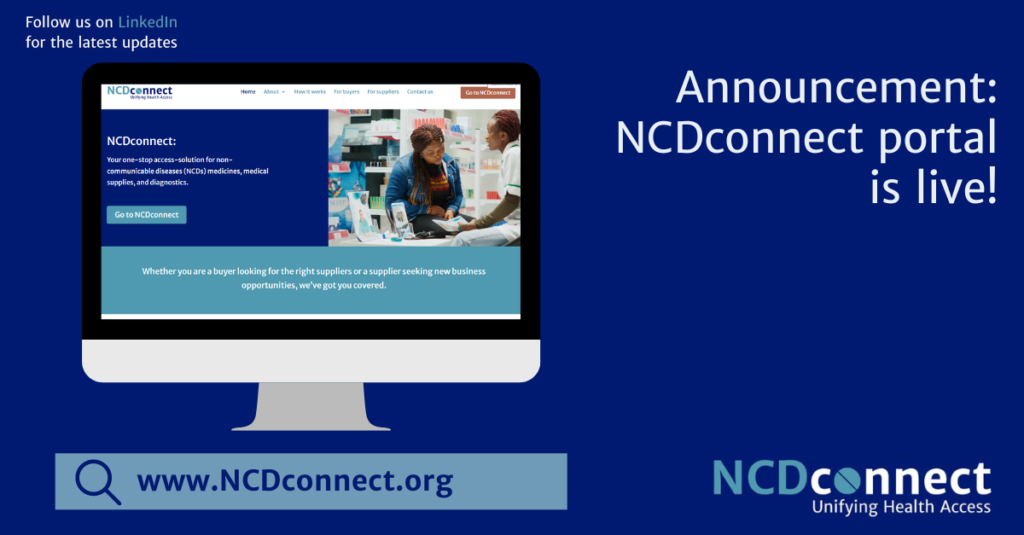 NCDconnect is live.  Our e-procurement solution is set to change the game in healthcare access for non-communicable diseases.